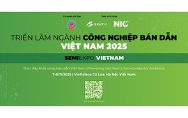SEMIEXPO Việt Nam 2025: Thúc đẩy khát vọng bán dẫn