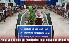 Cà Mau chuyển động mạnh từ cải cách hành chính
