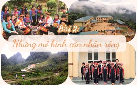 Cấp bách xây dựng trường nội trú cho học sinh DTTS – Bài 2: Những mô hình cần nhân rộng