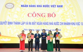 Thành lập Ngân hàng Nhà nước chi nhánh khu vực 13 và bổ nhiệm lãnh đạo