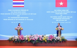 Việt Nam, Thái Lan nâng cấp quan hệ: Cam kết chiến lược, bước tiến đột phá mới