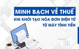 Phối hợp chặt chẽ để triển khai hóa đơn điện tử khởi tạo từ máy tính tiền