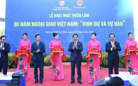 Khai mạc Triển lãm '80 năm Ngoại giao Việt Nam: Vinh dự và tự hào'