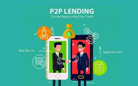 Ban hành khung pháp lý thử nghiệm cho vay ngang hàng