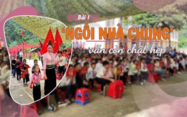 TRƯỜNG HỌC VÙNG BIÊN - ‘Ngôi nhà chung’ vẫn còn chật hẹp (Bài 1)