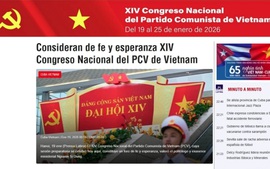 Đại hội Đảng lần thứ XIV thu hút sự quan tâm của các hãng thông tấn toàn cầu