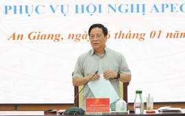 An Giang tăng tốc giải phóng mặt bằng phục vụ Hội nghị Thượng đỉnh APEC 2027