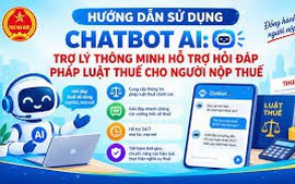 Đưa Chatbot AI vào hỗ trợ hỏi đáp chính sách thuế