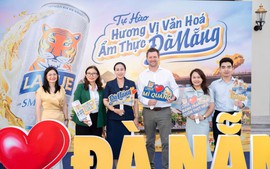 Larue đồng hành cùng Đà Nẵng đưa ẩm thực xứ Quảng thành 'thỏi nam châm' hút khách