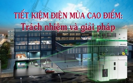 "Tiết kiệm điện mùa cao điểm: Trách nhiệm và giải pháp"
