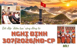 Bồi đắp ‘điểm tựa’ cộng đồng từ Nghị định 307/2026/NĐ-CP