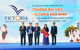 Đại học Victoria Hòa Bình: Hành trình mới xác lập vị thế tốt hơn, tầm nhìn lớn hơn và sứ mệnh cao cả hơn