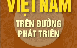 Ra mắt ấn phẩm “Việt Nam trên đường phát triển”