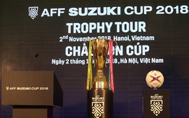 AFF Suzuki Cup 2018 trước giờ bóng lăn