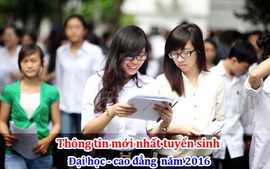 Thông tin tuyển sinh ĐH, CĐ hệ chính quy năm 2016