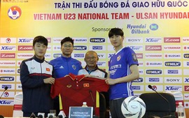 U23 Việt Nam gặp Ulsan Hyundai: Hai đồng hương trên ghế chỉ huy