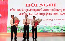 Hải Phòng: Điều động, bổ nhiệm lãnh đạo Sở LĐTB&XH, Quận ủy Hồng Bàng