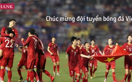 Ngân hàng tặng tiền tỷ cho 2 đội tuyển bóng đá Việt Nam