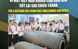 “Vì một Việt Nam không còn bom mìn sót lại sau chiến tranh” 