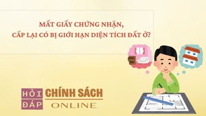 Mất Giấy chứng nhận, cấp lại c&#243; bị giới hạn diện t&#237;ch đất ở?