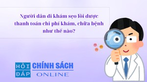 Người d&#226;n đi kh&#225;m sẹo lồi được thanh to&#225;n chi ph&#237; kh&#225;m, chữa bệnh như thế n&#224;o?