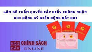 L&#224;m r&#245; thẩm quyền cấp Giấy chứng nhận khi đăng k&#253; biến động đất đai