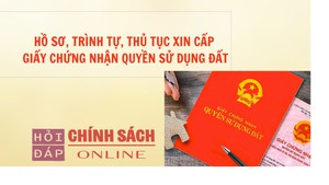 Hồ sơ, tr&#236;nh tự, thủ tục xin cấp Giấy chứng nhận quyền sử dụng đất