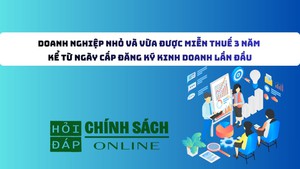 Doanh nghiệp nhỏ v&#224; vừa được miễn thuế 3 năm kể từ ng&#224;y cấp đăng k&#253; kinh doanh lần đầu