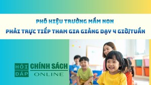 Ph&#243; hiệu trưởng mầm non phải trực tiếp tham gia giảng dạy 4 giờ/tuần