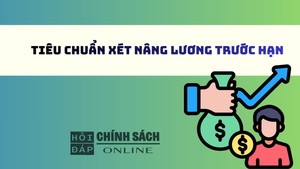 Tiêu chuẩn xét nâng lương trước hạn