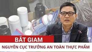 Bắt giam nguy&#234;n Cục trưởng an to&#224;n thực phẩm