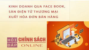 Kinh doanh qua Facebook, s&#224;n điện tử thương mại xuất ho&#225; đơn b&#225;n h&#224;ng thế n&#224;o?