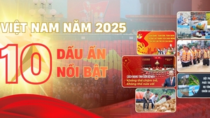 Việt Nam năm 2025: 10 dấu ấn nổi bật