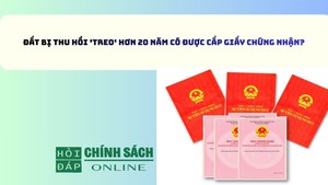 Đất bị thu hồi 'treo' hơn 20 năm có được cấp Giấy chứng nhận?