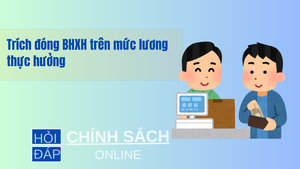 Trích đóng BHXH trên mức lương thực hưởng