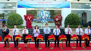 Khai trương Tổ hợp chăm sóc sức khỏe HANDICO Hà Nội