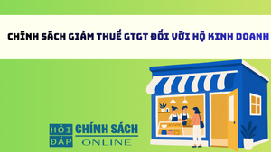 Chính sách giảm thuế GTGT đối với hộ kinh doanh