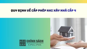 Quy định về cấp phép khi xây nhà cấp 4
