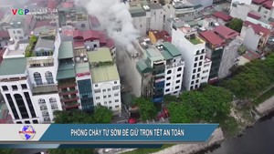 Phòng cháy từ sớm để giữ trọn Tết an toàn