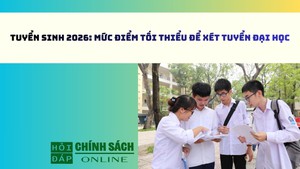 Tuyển sinh 2026: Mức điểm tối thiểu để xét tuyển đại học