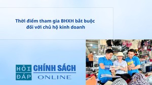 Thời điểm tham gia BHXH bắt buộc đối với chủ hộ kinh doanh