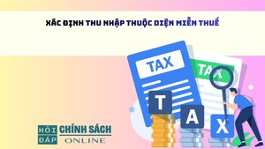 Xác định thu nhập thuộc diện miễn thuế