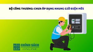 Bộ Công Thương: Chưa áp dụng khung giờ điện mới