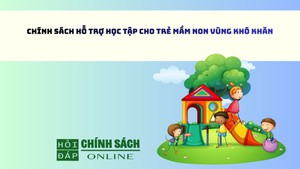 Chính sách hỗ trợ học tập cho trẻ mầm non vùng khó khăn