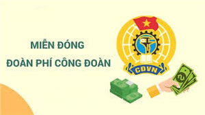 Quy định mới về miễn đóng kinh phí công đoàn