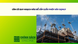 Căn cứ quy hoạch nào để cấp giấy phép xây dựng?