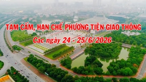 Hà Nội tạm cấm nhiều tuyến đường từ ngày 24 đến 25/06/2026