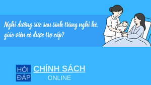 Nghỉ dưỡng sức sau sinh trùng nghỉ hè, giáo viên có được trợ cấp?