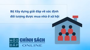 Bộ Xây dựng giải đáp về xác định đối tượng được mua nhà ở xã hội