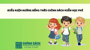 Điều kiện hưởng đồng thời chính sách miễn học phí